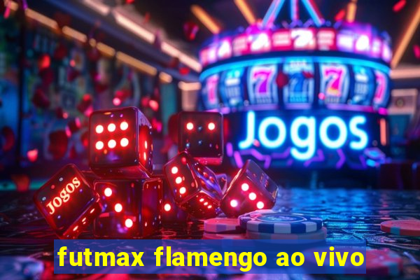 futmax flamengo ao vivo